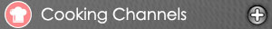 Cooking Channels